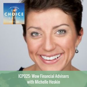 ICP025 Wow Financial Advisers with Michelle Hoskin