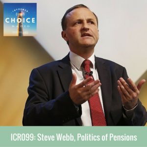 ICR099_ Steve Webb, Politics of Pensions