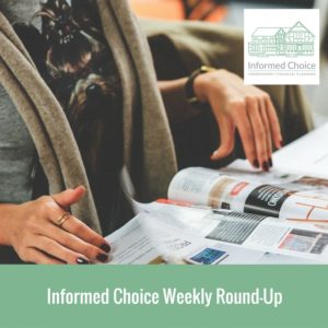 Informed Choice Weekly Round-Up