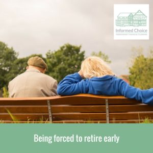 Being forced to retire early