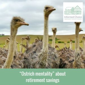 “Ostrich mentality” about retirement savings