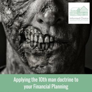 Applying the 10th man doctrine to your Financial Planning