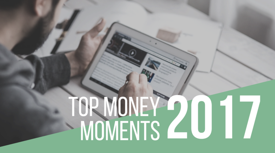 Top Money Moments in 2017