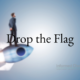 Drop the flag on your life plan
